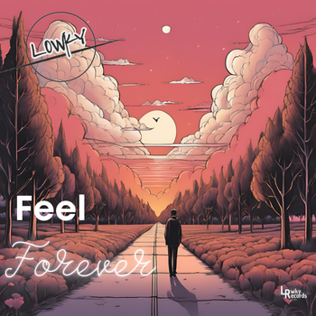 Feel Forever (Extended Mix)  - L0WKY